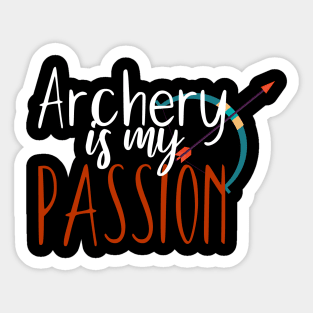 Archery is my passion Sticker